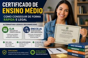 Como conseguir certificado de Ensino Médio rápido e legal em 2026