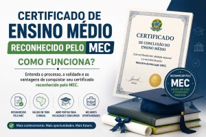 Certificado de Ensino Médio reconhecido pelo MEC e válido