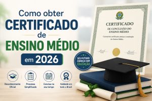 Como obter certificado de Ensino Médio em 2026